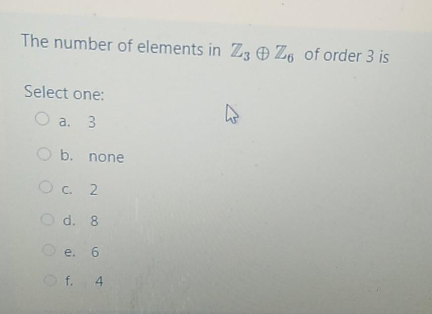 Solved The number of elements in Z3 Zo of order 3 is Select