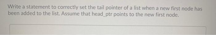 Solved Write a statement to correctly set the tail pointer | Chegg.com