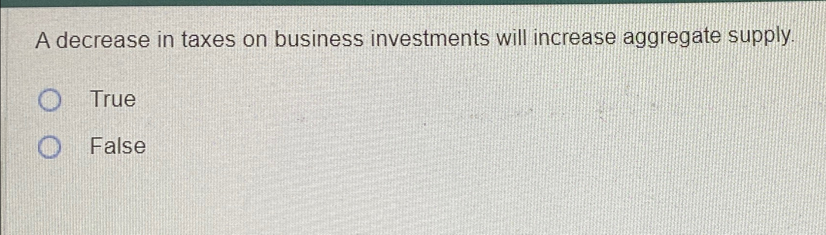 Solved A decrease in taxes on business investments will | Chegg.com
