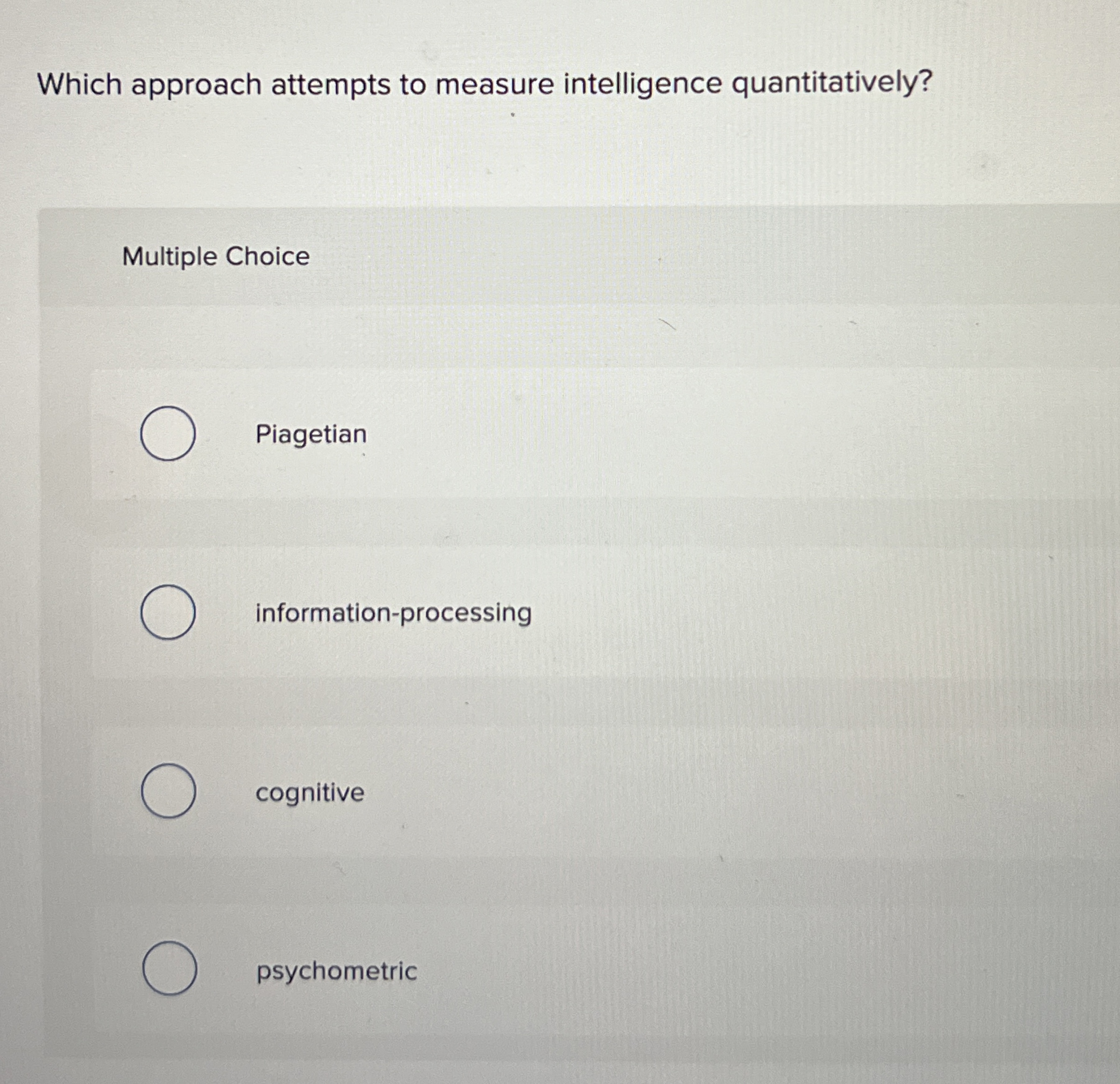 Solved Which approach attempts to measure intelligence | Chegg.com