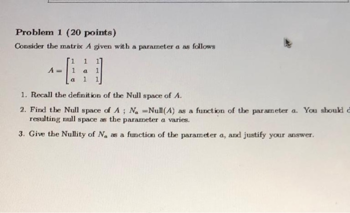 Solved Problem 1 (20 Points) Consider The Matrix A Given 