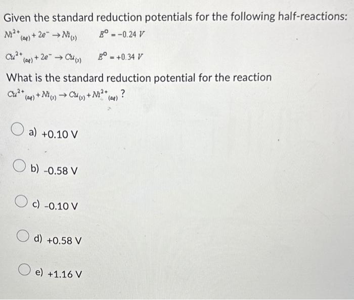 Solved Given The Standard Reduction Potentials For The | Chegg.com