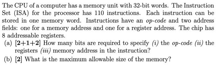 Solved The CPU of a computer has a memory unit with 32-bit | Chegg.com