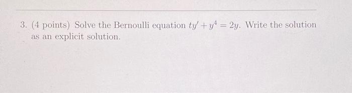 Solved 3. ( 4 points) Solve the Bernoulli equation | Chegg.com