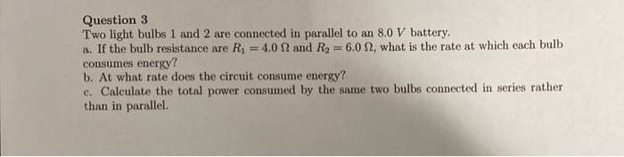Solved Question 3 Two light bulbs 1 and 2 are connected in | Chegg.com