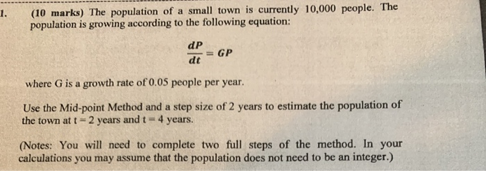 Solved (10 marks) The population of a small town is | Chegg.com