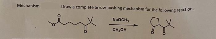 Solved Draw a complete arrow-pushing mechanism for the | Chegg.com