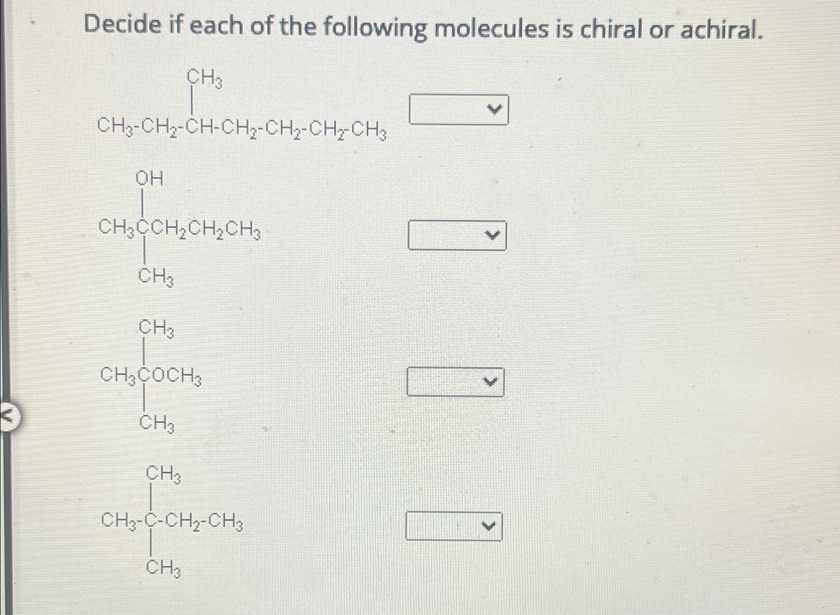 Solved Decide if each of the following molecules is chiral | Chegg.com