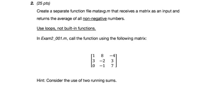 Solved 2. (25 pts) Create a separate function file matavg.m | Chegg.com