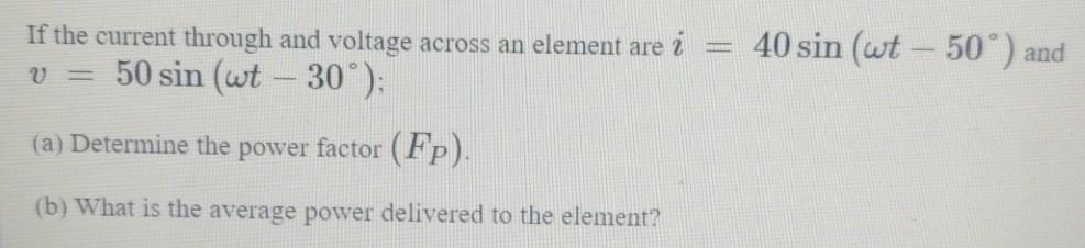Solved If the current through and voltage across an element | Chegg.com