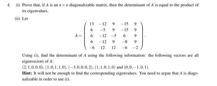 Solved 4. (i) Prove that, if A is an nx n diagonalizable | Chegg.com