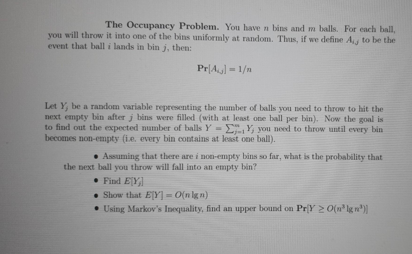 Occupancy Problem Solved The Occupancy Problem. You have n bins and m balls. | Chegg.com