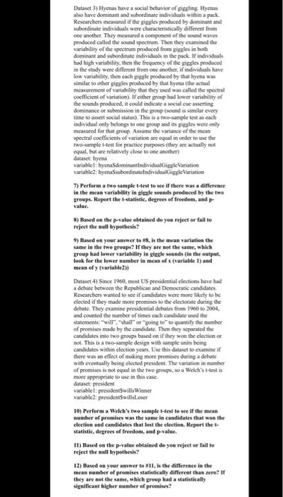 Solved Dataset 3) Hyenas have a social behavior of siggling | Chegg.com