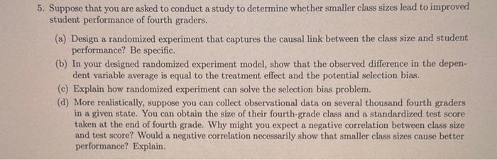 Solved 5. Suppose that you are asked to conduct a study to | Chegg.com
