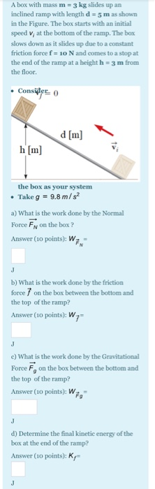 Solved A Box With Mass M 3 Kg Slides Up An Inclined Ramp Chegg Com