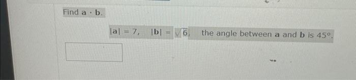 Solved ∣b∣=6 | Chegg.com