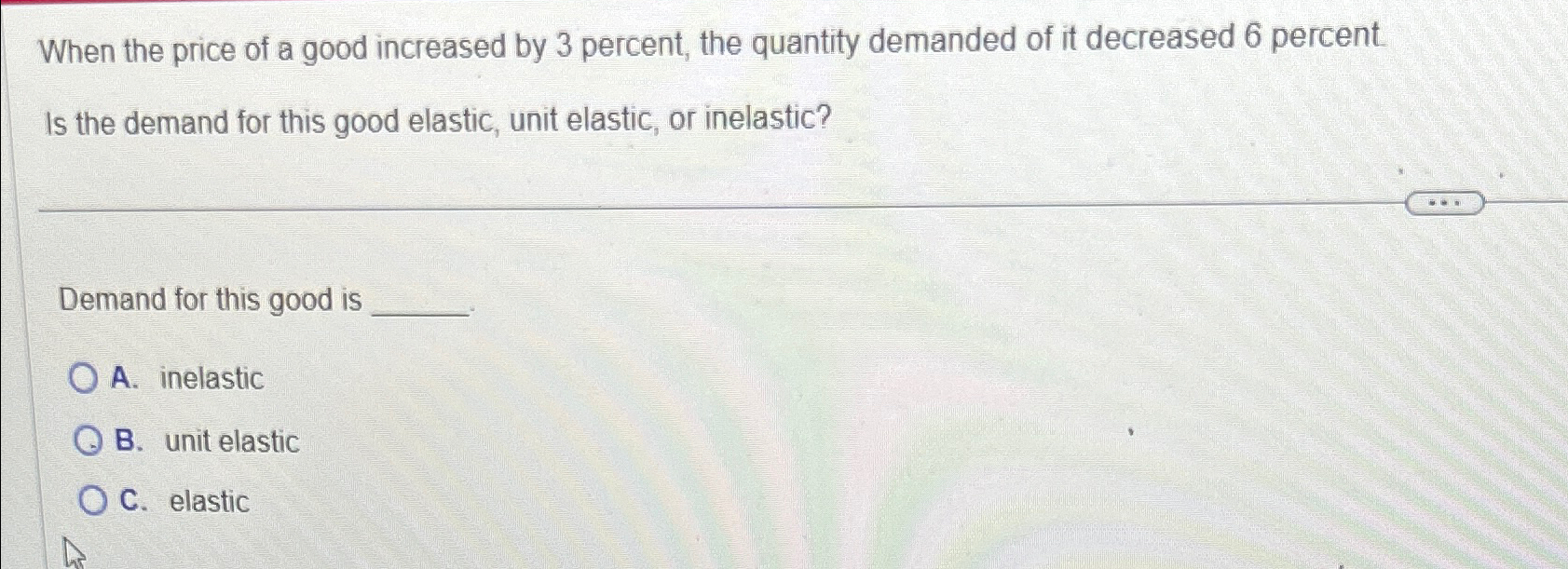 Solved When the price of a good increased by 3 ﻿percent, the | Chegg.com