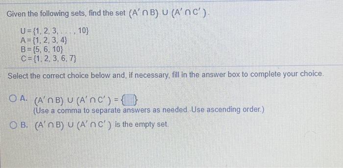 Solved Given the following sets, find the set (A' NB) U | Chegg.com