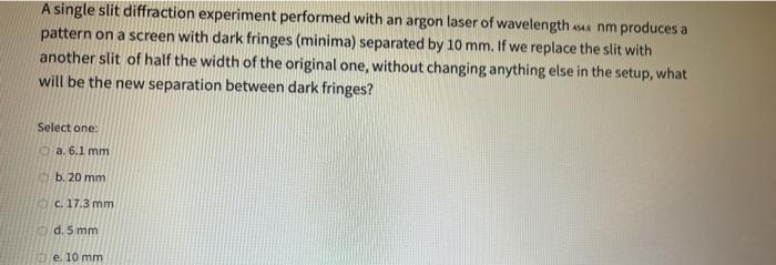 Solved A single slit diffraction experiment performed with | Chegg.com