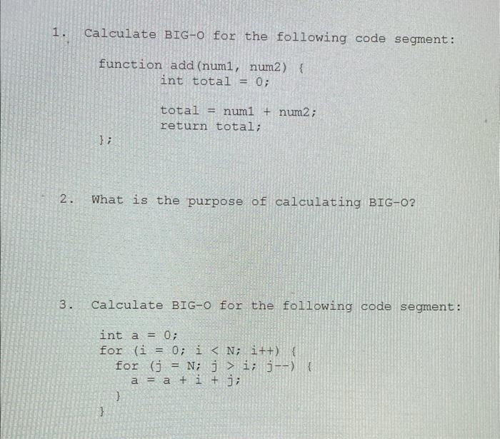 Solved 3. Calculate BIG-o for the following code segment: | Chegg.com