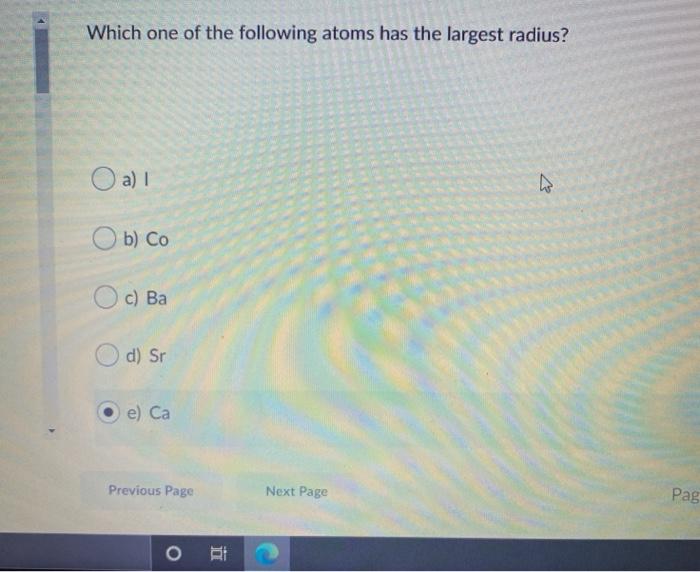 Solved Which one of the following atoms has the largest | Chegg.com