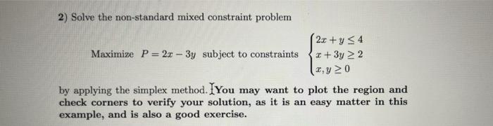 Solved 2) Solve the non-standard mixed constraint problem 2x | Chegg.com