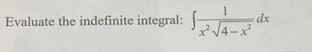 Evaluate the indefinite integral: \( \int \frac{1}{x^{2} \sqrt{4-x^{2}}} d x \)