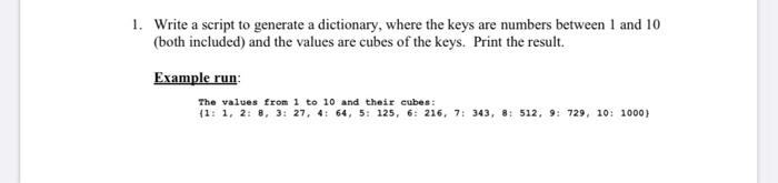 Solved 1. Write a script to generate a dictionary, where the | Chegg.com