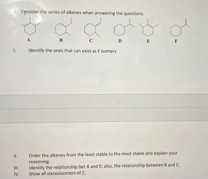 Solved 2. Consider The Series Of Alkenes When Answering The | Chegg.com