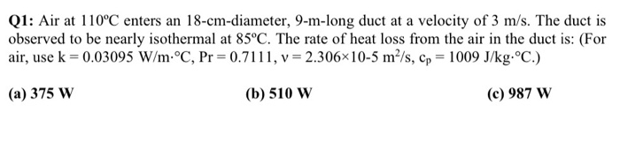 Solved 01: Air at 110°C enters an 18-cm-diameter, 9-m-long | Chegg.com