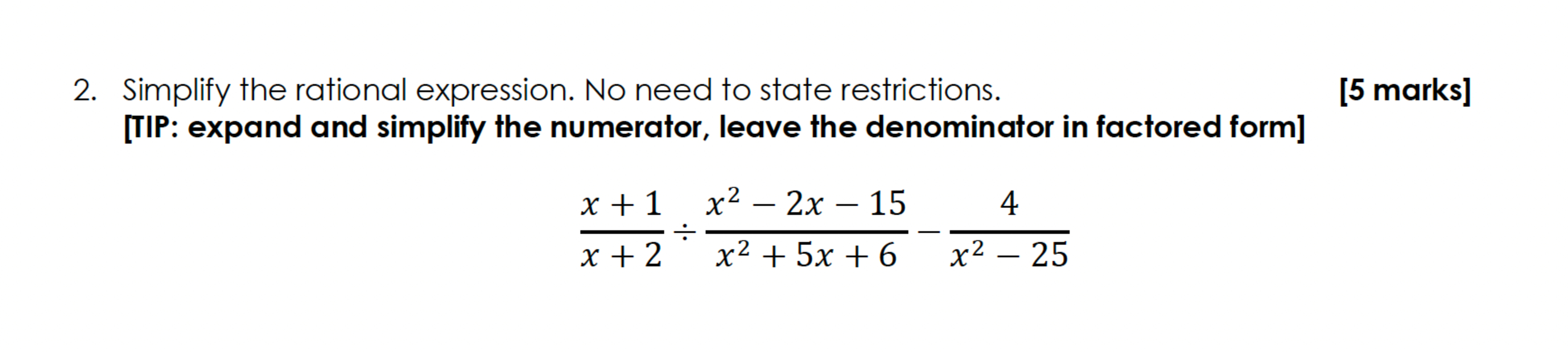 Solved Simplify the rational expression. No need to state | Chegg.com