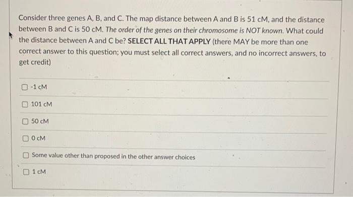 Solved Consider Three Genes A,B, And C. The Map Distance | Chegg.com