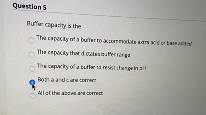 Solved Question 5 Buffer capacity is the The capacity of a | Chegg.com