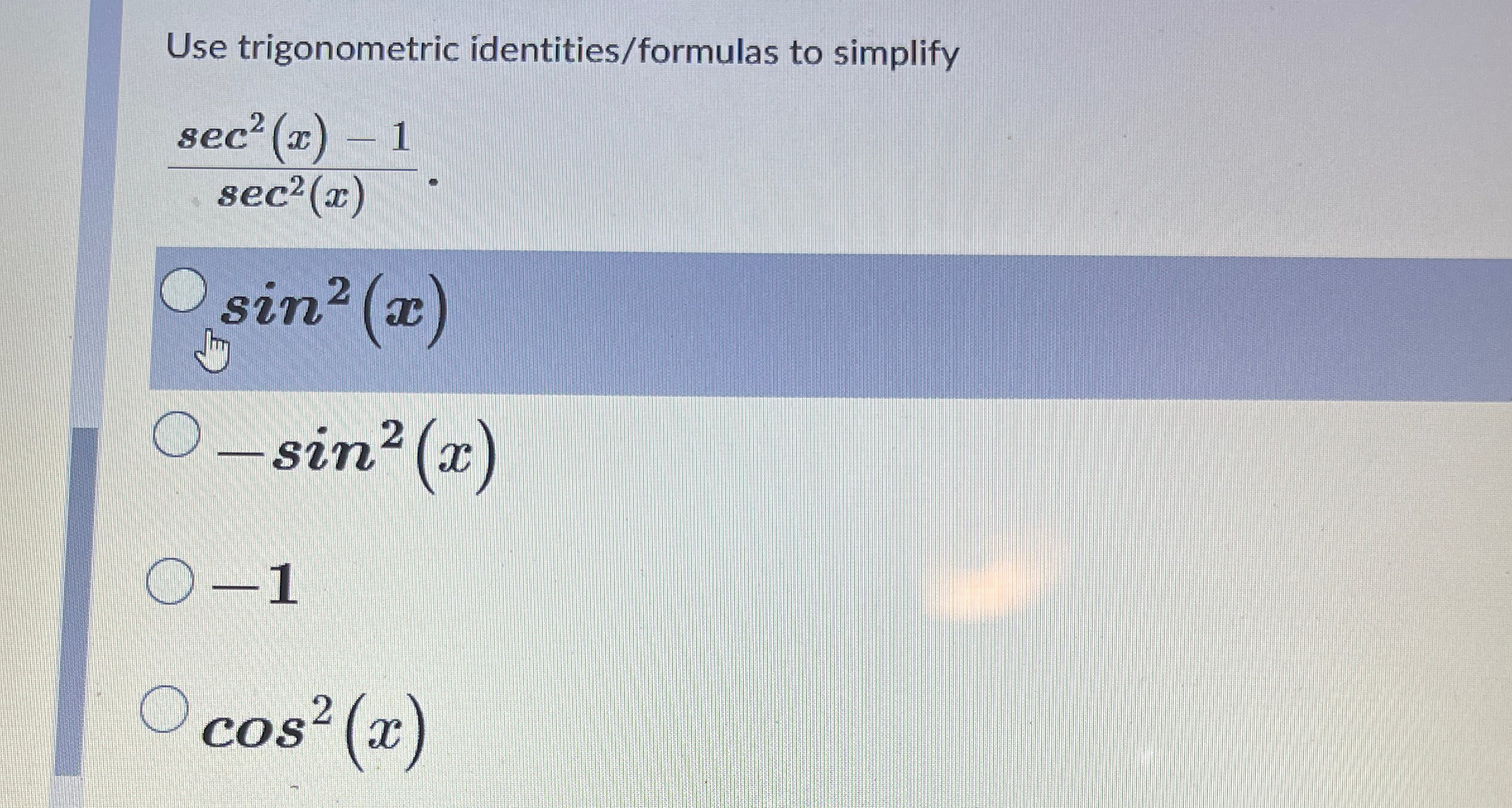Solved Use trigonometric identities/formulas to simplify | Chegg.com