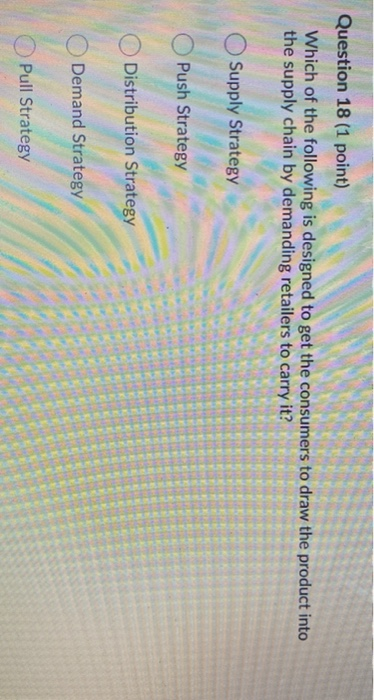 Solved Question 18 (1 point) Which of the following is | Chegg.com