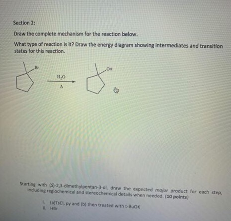 Solved Section 2: Draw the complete mechanism for the | Chegg.com
