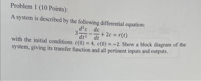 Solved Problem 1 (10 Points): A system is described by the | Chegg.com