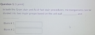 Solved Question 1 (1 point)In both the Gram stain and | Chegg.com