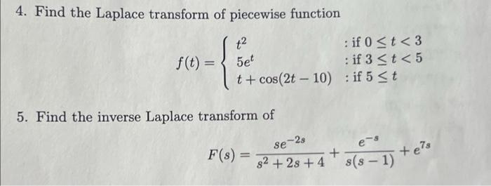Solved 4. Find the Laplace transform of piecewise function | Chegg.com