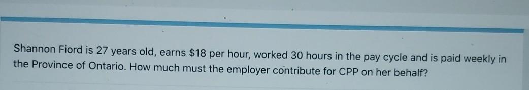 solved-shannon-fiord-is-27-years-old-earns-18-per-hour-chegg