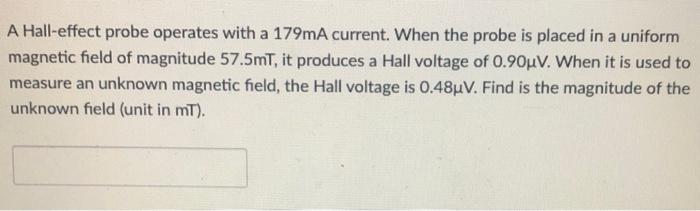 Solved A Hall-effect Probe Operates With A 179 MA Current. | Chegg.com