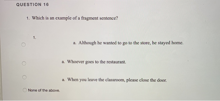 Question 16 1 Which Is An Example Of A Fragment Chegg Com