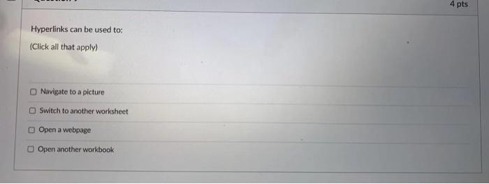 Solved Hyperlinks can be used to: (Click all that apply) | Chegg.com