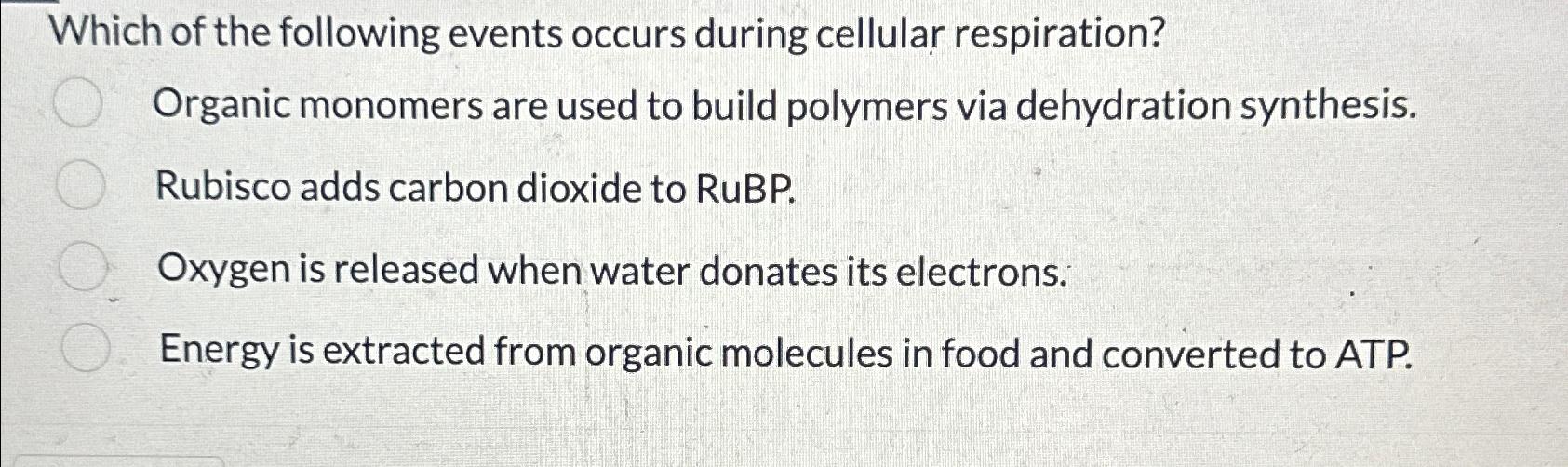 Solved Which of the following events occurs during cellular | Chegg.com