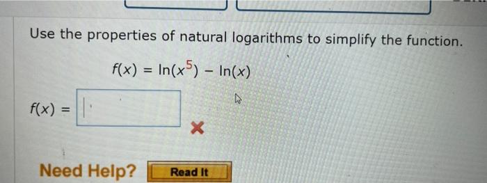 Solved Use the properties of natural logarithms to simplify | Chegg.com