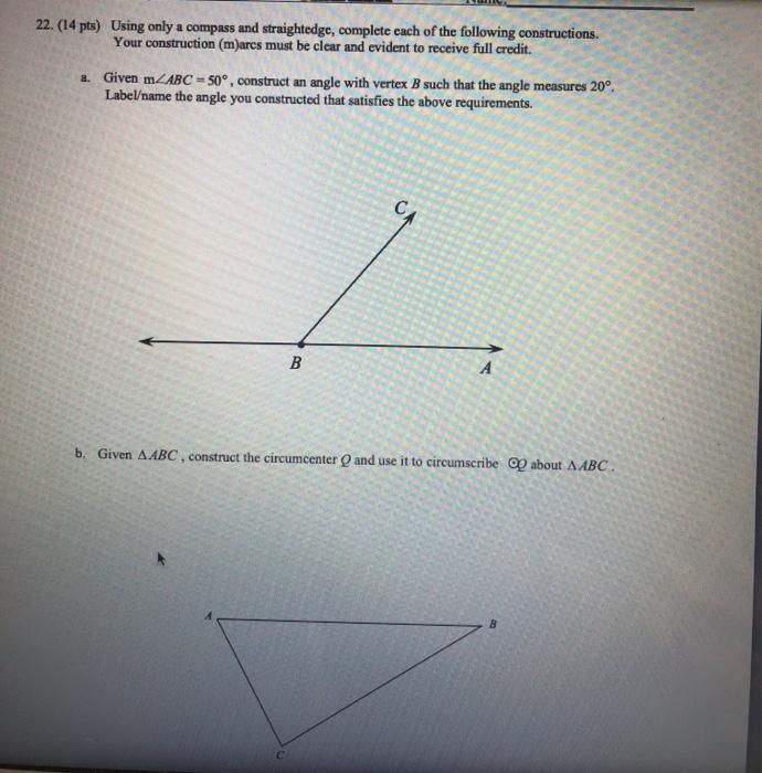 Solved 22. (14 pts) Using only a compass and straightedge,