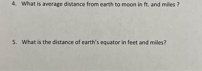 Solved 4. What is average distance from earth to moon in ft. | Chegg.com
