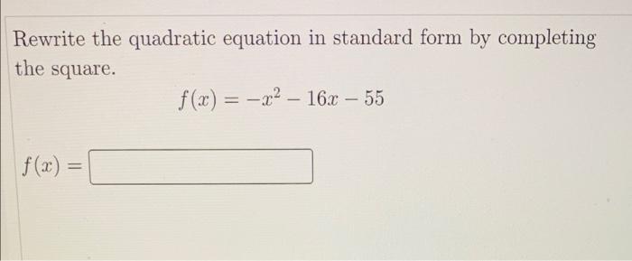 Solved Rewrite the quadratic equation in standard form by | Chegg.com