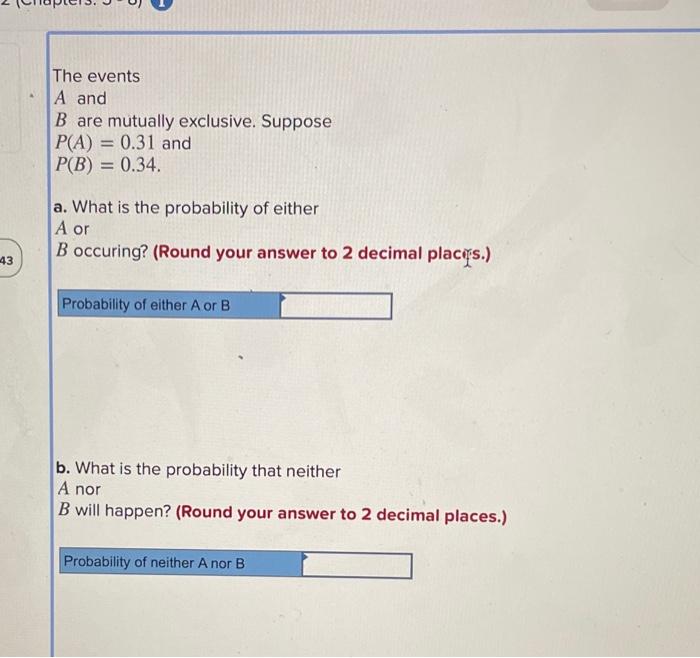 Solved The Events A And B Are Mutually Exclusive. Suppose | Chegg.com