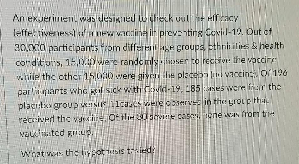 Solved An experiment was designed to check out the efficacy | Chegg.com